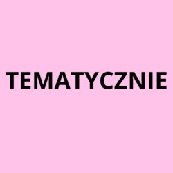 TEMATYCZNIE